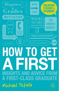 صورة الغلاف: How to Get a First 1st edition 9780230362208