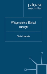 Cover image: Wittgenstein's Ethical Thought 9781137026354