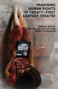 Imagen de portada: Imagining Human Rights in Twenty-First Century Theater 9781137027092