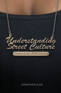 Cover image: Understanding Street Culture 1st edition 9781137028587