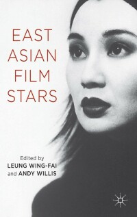 Omslagafbeelding: East Asian Film Stars 9781137029188