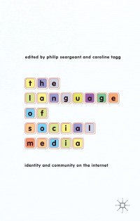 Cover image: The Language of Social Media 9781137029300