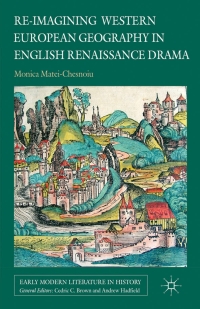 Omslagafbeelding: Re-imagining Western European Geography in English Renaissance Drama 9780230366305