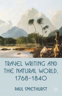 Imagen de portada: Travel Writing and the Natural World, 1768-1840 9781137030351