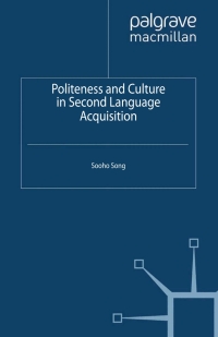 Cover image: Politeness and Culture in Second Language Acquisition 9781137030627