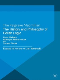 Cover image: The History and Philosophy of Polish Logic 9781137030900