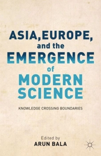 Cover image: Asia, Europe, and the Emergence of Modern Science 9781137031723