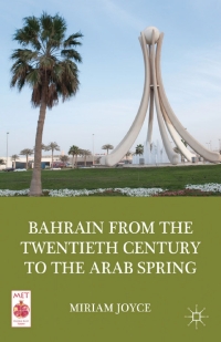 表紙画像: Bahrain from the Twentieth Century to the Arab Spring 9781137031785