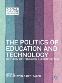 Omslagafbeelding: The Politics of Education and Technology 9781137031976