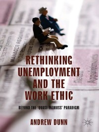 Imagen de portada: Rethinking Unemployment and the Work Ethic 9781137032102