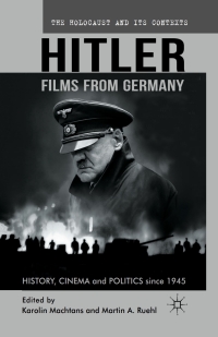 Imagen de portada: Hitler - Films from Germany 9780230229907