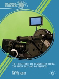 Titelbild: The Education of the Filmmaker in Africa, the Middle East, and the Americas 9781137032683
