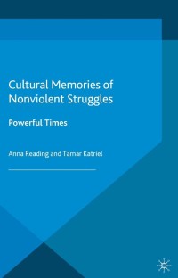 Cover image: Cultural Memories of Nonviolent Struggles 9781137032713