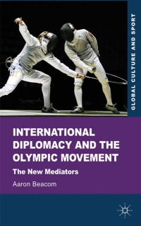 Immagine di copertina: International Diplomacy and the Olympic Movement 9780230241060