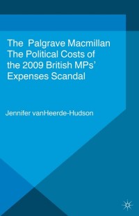 Imagen de portada: The Political Costs of the 2009 British MPs’ Expenses Scandal 9781137034540
