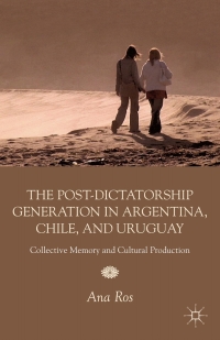 Titelbild: The Post-Dictatorship Generation in Argentina, Chile, and Uruguay 9780230120600