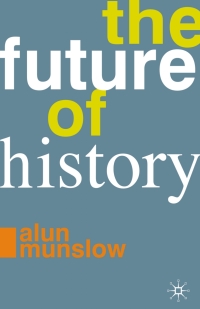 Cover image: The Future of History 1st edition 9780230232419
