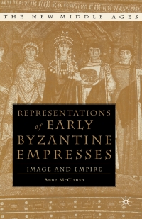 Imagen de portada: Representations of Early Byzantine Empresses 9781137044693