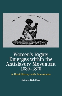 Cover image: Women's Rights Emerges Within the Anti-Slavery Movement, 1830-1870 9780312228194