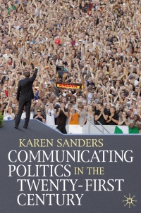 Cover image: Communicating Politics in the Twenty-First Century 1st edition 9780230000292