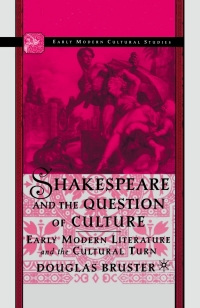 Imagen de portada: Shakespeare and the Question of Culture 9780312294380