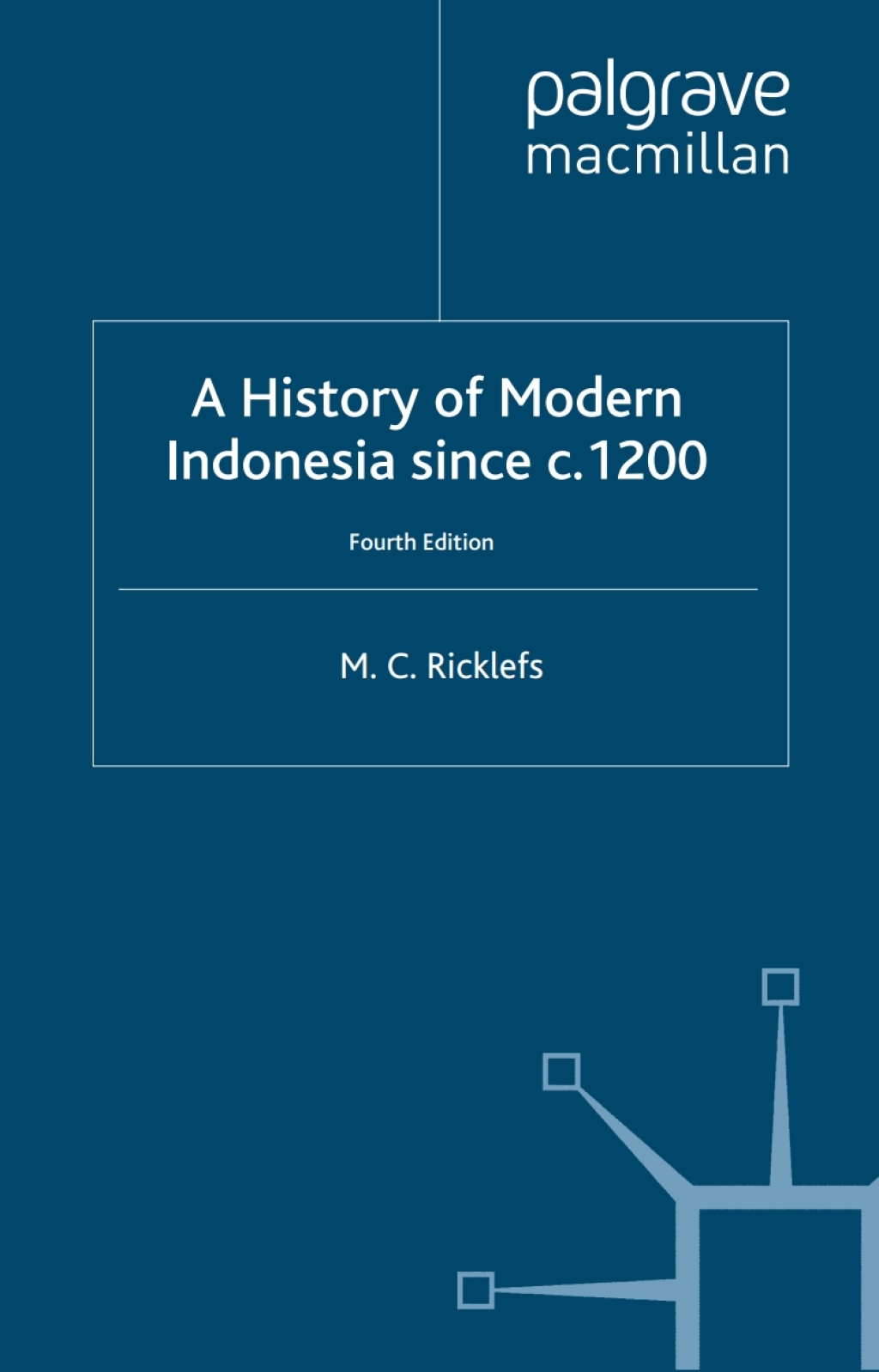 A History of Modern Indonesia since c.1200 4th Edition