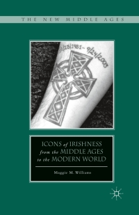 Omslagafbeelding: Icons of Irishness from the Middle Ages to the Modern World 9780230103207