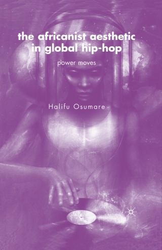 Cover image: The Africanist Aesthetic in Global Hip-Hop 9781137059642
