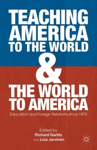 صورة الغلاف: Teaching America to the World and the World to America 9780230339453