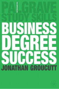 Imagen de portada: Business Degree Success 1st edition 9780230506459