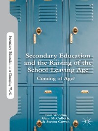 Imagen de portada: Secondary Education and the Raising of the School-Leaving Age 9780230340398