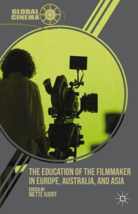 Omslagafbeelding: The Education of the Filmmaker in Europe, Australia, and Asia 9780230341432