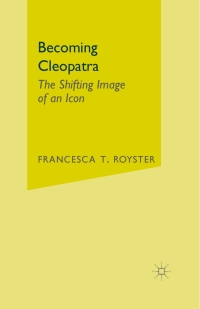 Cover image: Becoming Cleopatra 9781403961082