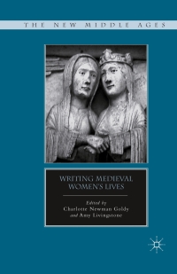 Cover image: Writing Medieval Women’s Lives 9780230114555