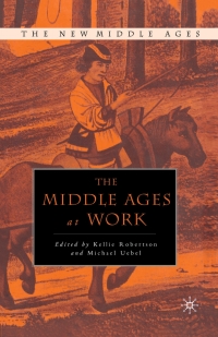 Cover image: The Middle Ages at Work 1st edition 9781403960078