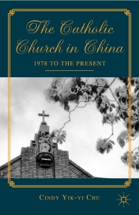 Cover image: The Catholic Church in China 9780230340091