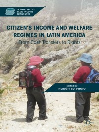 Immagine di copertina: Citizen’s Income and Welfare Regimes in Latin America 9780230338210