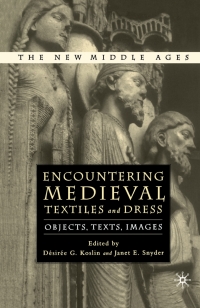 Cover image: Encountering Medieval Textiles and Dress 1st edition 9781137083944