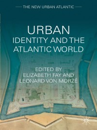 Imagen de portada: Urban Identity and the Atlantic World 9781349344253