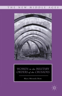 Omslagafbeelding: Women in the Military Orders of the Crusades 9780230114135