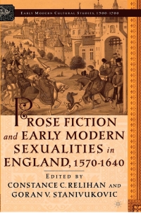 Cover image: Prose Fiction and Early Modern Sexuality,1570-1640 1st edition 9781349732166