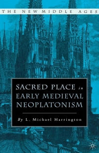 Cover image: Sacred Place in Early Medieval Neoplatonism 9781403966018