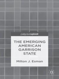 Cover image: The Emerging American Garrison State 9780230339989