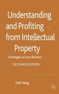صورة الغلاف: Understanding and Profiting from Intellectual Property 2nd edition 9780230300545