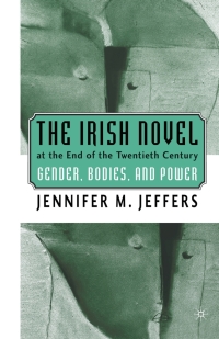 Cover image: The Irish Novel at the End of the Twentieth Century 9780312238391