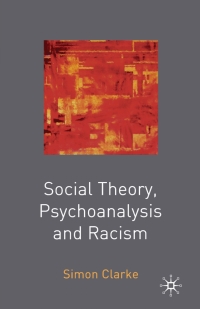 Cover image: Social Theory, Psychoanalysis and Racism 1st edition 9780333961186