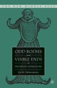 Cover image: Odd Bodies and Visible Ends in Medieval Literature 9781137105219