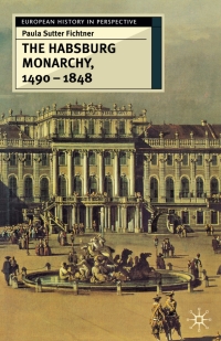 Titelbild: The Habsburg Monarchy, 1490-1848 1st edition 9780333737279