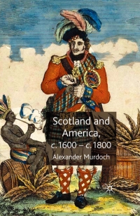 Imagen de portada: Scotland and America, c.1600-c.1800 1st edition 9780230516496