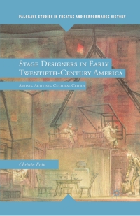 صورة الغلاف: Stage Designers in Early Twentieth-Century America 9780230115071